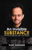 An Invisible Substance