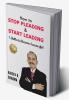How to STOP PLEADING & START LEADING