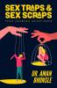 Sex Traps & Sex Scraps:  YOUR ANSWERS QUESTIONED
