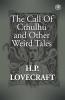 The Call Of Cthulhu and Other Weird Tales