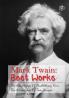 The Adventures Of Tom Sawyer & Adventures Of Huckleberry Finn: The Greatest Novels of Mark Twain
