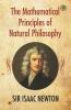 The Mathematical Principles of Natural Philosophy