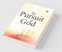 The Pursuit of God