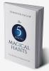 The 5 Minutes Magical Habits