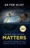 What You Think Matters