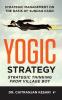 Yogic Strategy: Strategic Thinking from Village Boy