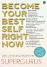 Become your Best Self Right Now