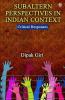 Subaltern Perspectives inIndian ContextCritical Responses