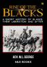 RISE OF THE BLACKS
