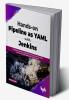 Hands-on Pipeline as YAML with Jenkins