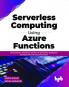 Serverless Computing Using Azure Functions