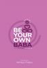 Be Your Own Baba (Vol - 3)