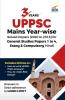 3 Years UPPSC Mains Year-wise Solved Papers (2020 to 2018) for General Studies Papers 1 to 4 Essay & Compulsory Hindi