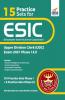 15 Practice Sets for ESIC (Employees’ State Insurance Corporation) Upper Division Clerk (UDC) Exam 2021 Phase I & II