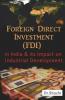 Foreign Direct Investment (FDI) in India & its Impact on Industrial Development