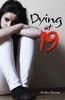 Dying at 19