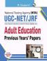 NTA-UGC-NET/JRF: Adult Education—Previous Years' Papers