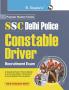 SSC : Delhi Police Constable (Driver) Recruitment Exam Guide