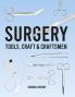 Surgery: Tools Craft and the Craftsmen