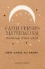 Faith Versus Materialism: The Message of Surat ul Kahf