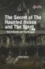 The Secret of the Haunted House and The Spirit