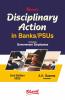Disciplinary Action in Banks/PSUs including Government Employees
