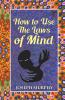 How to Use the Laws of Mind