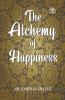 The Alchemy Of Happiness