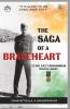 The Saga of a Braveheart