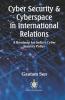 Cyber Security & Cyberspace in International Relations