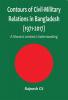 Contours of Civil-Military Relations in Bangladesh (1971-2017)