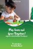 Play Learn and Grow Together! A Guide to Early Childhood Development