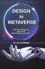 Design in Metaverse: Artificial Intelligence Game Design Style-Gan2 and More…