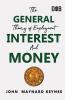 The General Theory of Employment Interest and Money: The Keynesian Revolution