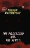 The Possessed Or The Devils (unabridged)