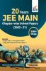 20 Years JEE MAIN Chapter-wise Solved Papers (2002 - 21) 13th Edition