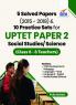 5 Solved Papers (2015 - 2019) & 10 Practice Sets for UPTET Paper 2 Social Studies/Science (Class 6 - 8 Teachers)