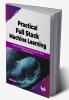 Practical Full Stack Machine Learning