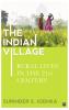 The Indian Village : Rural Lives in the 21st Century