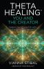 ThetaHealing You and the Creator - Deepen Your Connection with the Energy of Creation