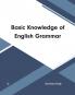 Basic Knowledge of English Grammar