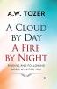A Cloud by Day, a Fire by Night