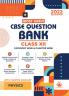 Most Likely Question Bank - Physics: CBSE Class 12 for 2022 Examination
