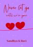 Never let go until we're gone