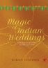 Magic Of Indian Weddings: Timeless Traditions Sacred Customs