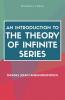 AN INTRODUCTION TO THE THEORY OF INFINITE SERIES