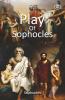 Plays of Sophocles: Oedipus the King; Oedipus at Colonus; Antigone