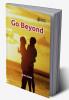 Go Beyond