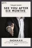 SEE TO U AFTER SIX MONTHS