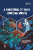 A PANDEMIC OF 2019 (CORONA VIRUS)